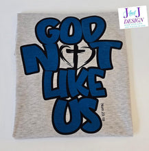 Load image into Gallery viewer, God not like us
